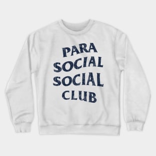 Parasocial Social Club (Variant) Crewneck Sweatshirt